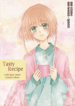 (SUPER24) [Yukizakiyumi (Kanaoto Neiro, Hiiragi Mutsumi, Kirisaki Yuki)] Tasty Recipe (Card Captor Sakura, CLAMP Gakuen Tanteidan, XXXHOLiC) [Chinese]