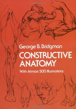 [George B. Bridgman] Constructive Anatomy