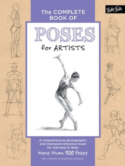 The Complete Book of Poses for Artists