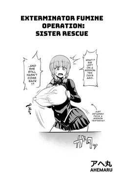 [Ahemaru] Taichuushi Fumine no "Ane Kyuushutsu Ninmu" | Exterminator Fumine ~Operation: Sister Rescue~ [English][McFidget]