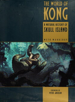 The World of Kong: A Natural History of Skull Island