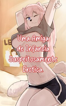 Uma Amiga de Infância Suspeitosamente Erótica