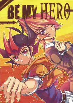 [Ichi (ichineko)] BE MY HERO (Yu-Gi-Oh! ZEXAL)