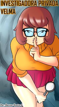 [Beaver Bastard] - Investigadora Privada Velma - [Scooby Doo] - [VCP] - Ongoing