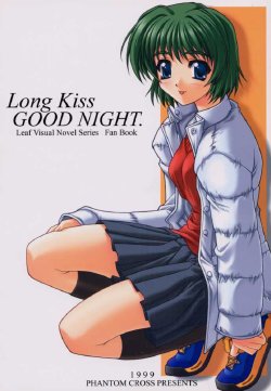 (C57) [Phantom Cross (Miyagi Yasutomo)] Long Kiss GOOD NIGHT (Comic Party, ToHeart)