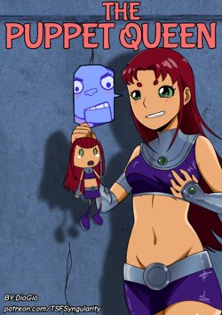 [TSFSingularity (DioGio)] The Puppet Queen (Teen Titans)