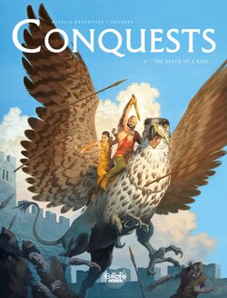 [Francois Miville-Deschenes] Conquests Vol. #4 the Death of a King [English]