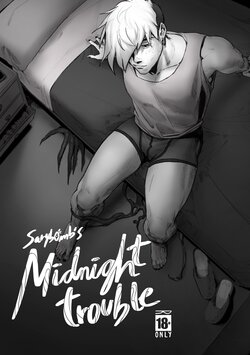 [Sarybomb] Midnight Trouble