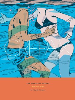 [Guido Crepax] The Complete Crepax #04 - Private Life (digital-Empire)