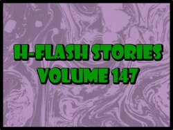 H-Flash Stories Volume 147 (No Text) (Complete 05/08/2022)