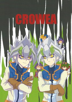 (Sennen Battle Phase 19) [Kansatsu Gyoshi (Ensan)] CROWEA (Yu-Gi-Oh! ARC-V)