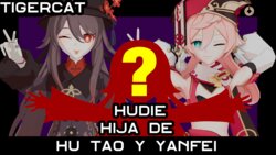 (TigerCat) hudie hija Hu Tao y yanfei