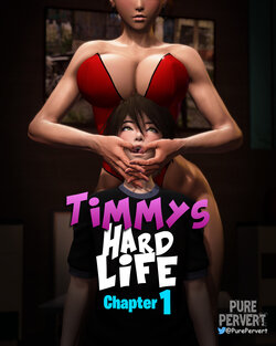 Timmys Hard Life - Chapter 1