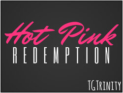 [TGTrinity] Hot Pink Redemption