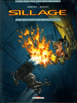 Sillage #01 - A feu et &agrave; cendres [French]