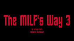 [Serious Punch] The MILF's Way 3 [German] [Miluam]