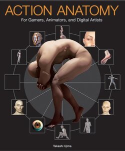 [Takashi Iijima] Action Anatomy - For Gamers, Animators, and Digital Artists