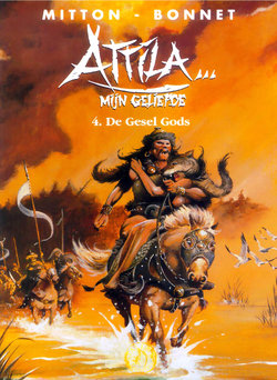 Attila... Mijn Geliefde - 04 - De Gesel Gods (Dutch)