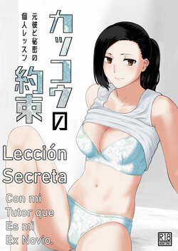 [Nanashi Novel] Kakkou no Yakusoku Motokare to Himitsu no Kojin Lesson | Lección Secreta con mi Tutor que es mi ex Novio [Spanish] [DK]