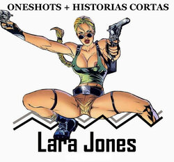 [Paco Diaz] Lara Jones - Oneshots e Historias cortas [Spanish]