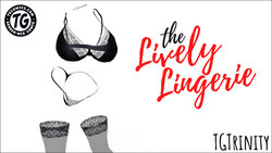 [TGTrinity] The Lively Lingerie