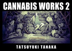 Tatsuyuki Tanaka - Cannabis Works 2