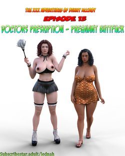 Lednah - The XXX adventures of Danny McCroy Episode - 15 Doctors presription: Pregnant buttfuck