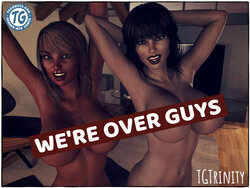 [TGTrinity] We're Over Guys