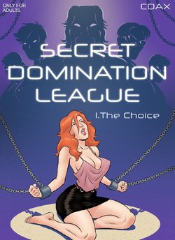 [Coax (Alvaro Muñoz)] Secret Domination League 1 - The Choice
