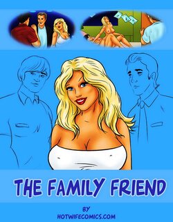 HotWifeComics - Family Friend (English)