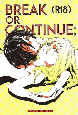 (SUPER24) [NEO-de (Natsuzaka)] BREAK OR CONTINUE (Gundam SEED DESTINY)