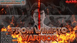 From Wimp To Warrior