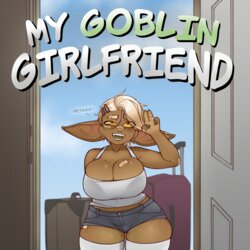 [Weaponized Thickness] My Goblin Girlfriend