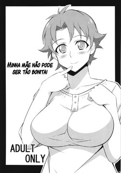 (C85) [Mattari House (Aitsu)] Ore no Haha wa Konna Nimo Kawaii! | Minha Mãe Não Pode Ser Tão Bonita! (Mattari Iroiro Soushuuhen) (Ore no Imouto ga Konna ni Kawaii Wake ga Nai) [Portuguese-BR] [Hentai Season]