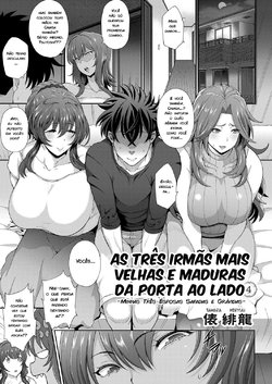 [Tawara Hiryuu] Toshiue Zukushi Jukushita Sanshimai 4 -Ore no Yome wa Dosukebe Ninpu x 3- | | As Três Irmãs Mais Velhas e Maduras da Porta ao Lado Cap. 04 (COMIC Grape Vol. 64) [Portuguese-BR] [zk3y]