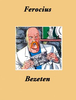 (Ferocius) Bezeten (dutch)