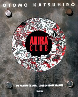 Akira club - The memory of Akira lives on in our hearts!