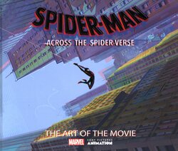 Spider-Man Across the Spider-Verse - The Art of the Movie