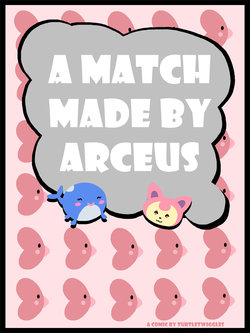 [Turtletwiggles] A Match Made by Arceus