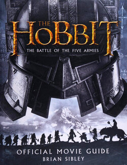 The Hobbit - The Battle of the Five Armies - Official Movie Guide