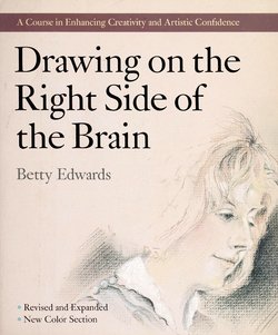 Betty Edwards – Drawing on the Right Side of the Brain (1989)