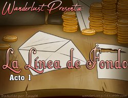 Wanderlust Capítulo 1: La Línea de Fondo [Español]