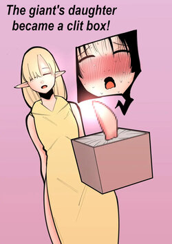 [Hachihachihachi] Cli Box ni Natta Kyojin no Musume! | The giant's daughter became a clit box! [English]