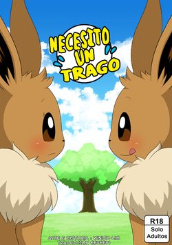 [Winick-Lim] Need a Drink | Necesito Un Trago (Pokemon) [Spanish] [Eevee14]