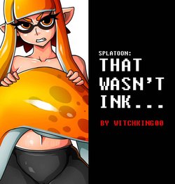 Splatoon: That wasn't ink...