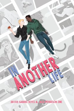 In Another Life: An R-18 Gabe & Jack Zine