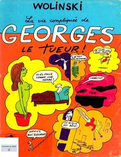 [Georges Wolinski] La Vie compliquée de Georges le tueur [French]