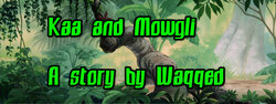 Kaa and Mowgli (waqqed)