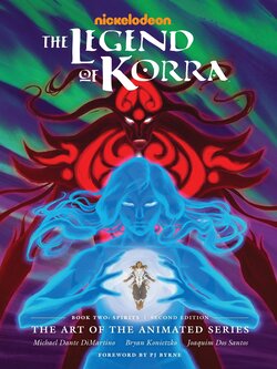The Legend of Korra - The Art of the Animated Series - Book 02 - Spirits (2021, 2nd Edition)