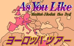 [Zenryuutsuu] Yaritai Houdai 3 - As You Like - Europe Tour